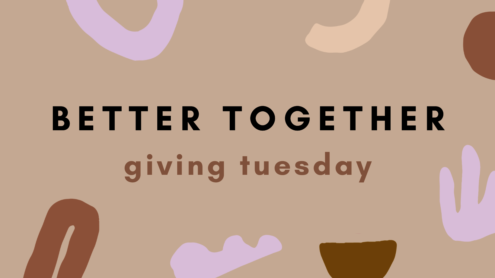 This #GivingTuesday we are Better Together!
