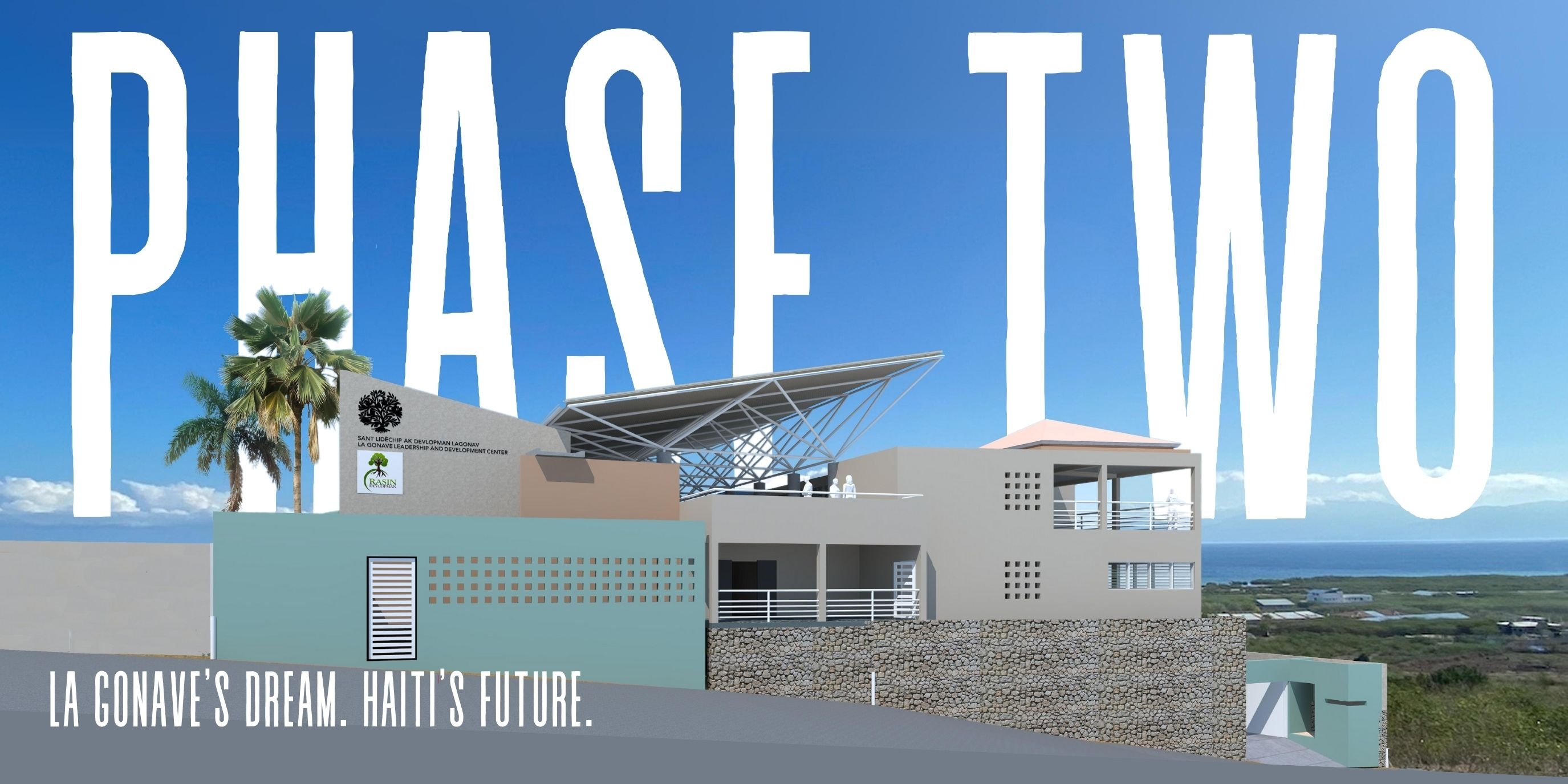 Phase 2 Construction for Haiti Leadership Center