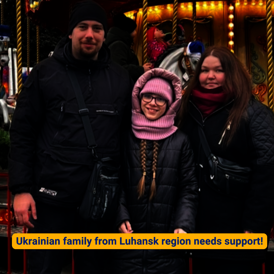 Family from Ukraine, Luhansk region needs support!